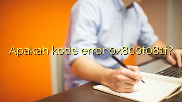 Apakah kode error 0x800f081f?