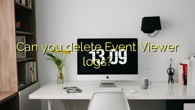 Can you delete Event Viewer logs?