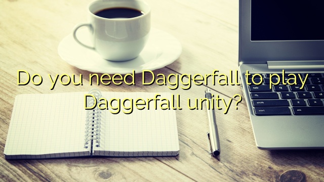 Do you need Daggerfall to play Daggerfall unity?