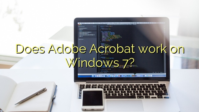 Does Adobe Acrobat work on Windows 7?