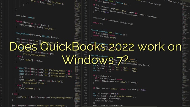 Does QuickBooks 2022 work on Windows 7?
