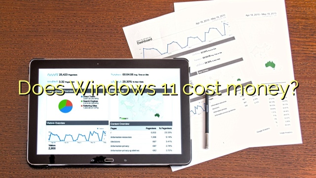 Does Windows 11 cost money?