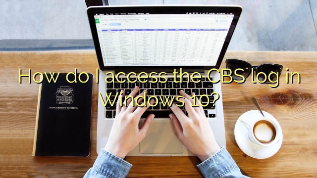 How do I access the CBS log in Windows 10?