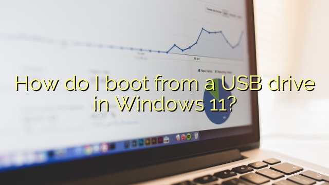 How do I boot from a USB drive in Windows 11?