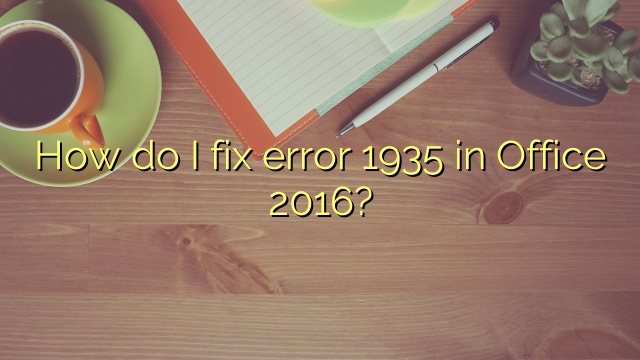 How do I fix error 1935 in Office 2016?