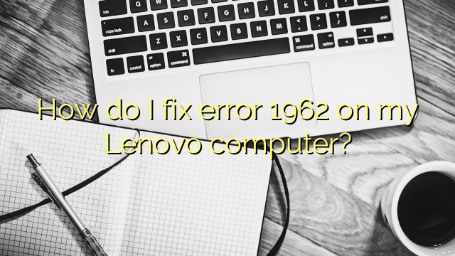 How do I fix error 1962 on my Lenovo computer?