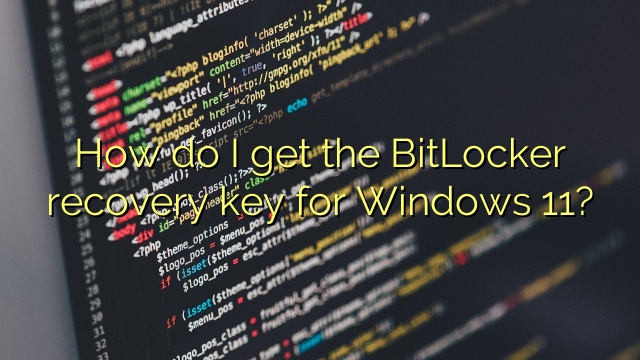 How do I get the BitLocker recovery key for Windows 11?