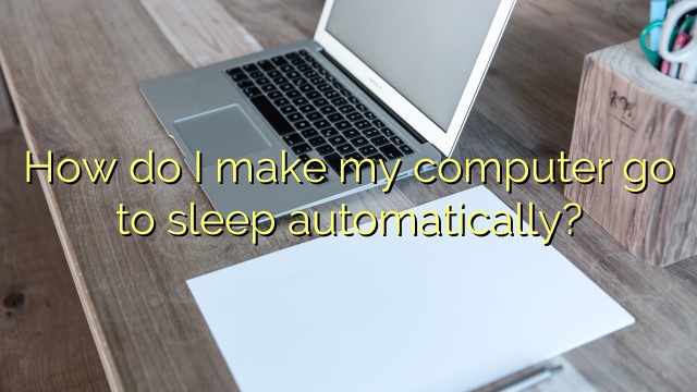 How do I make my computer go to sleep automatically?