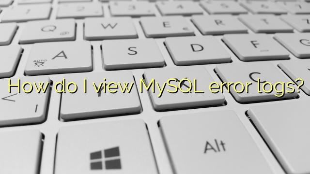 How do I view MySQL error logs?