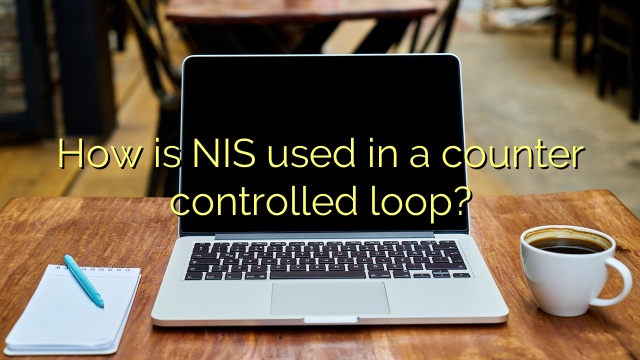 How is NIS used in a counter controlled loop?