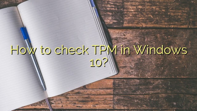 How to check TPM in Windows 10?