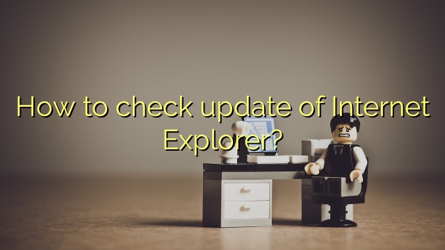 How to check update of Internet Explorer?