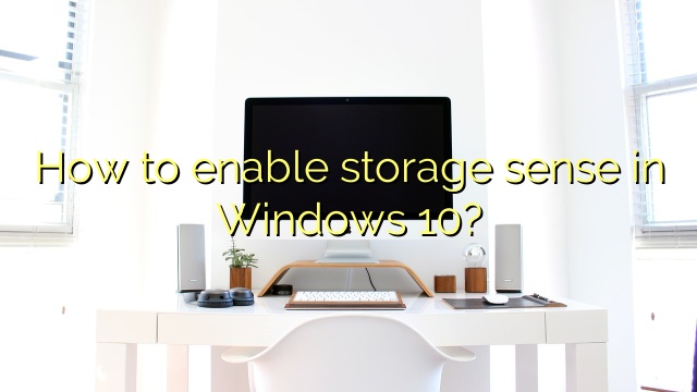 How to enable storage sense in Windows 10?
