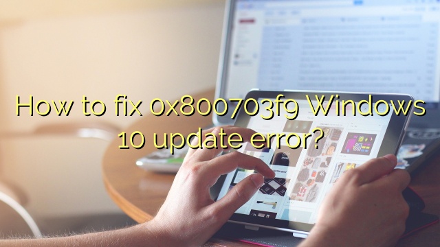 How to fix 0x800703f9 Windows 10 update error?