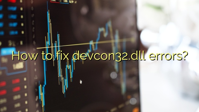 How to fix devcon32.dll errors?