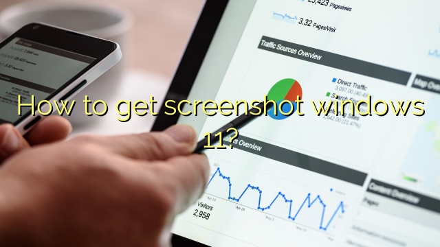 How to get screenshot windows 11?