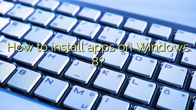 How to install apps on Windows 8?