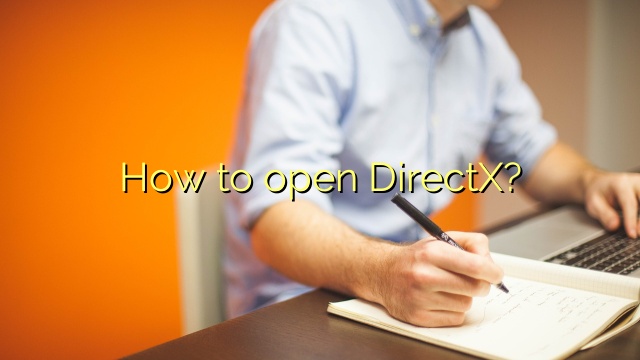 How to open DirectX?