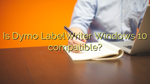 Is Dymo LabelWriter Windows 10 compatible?