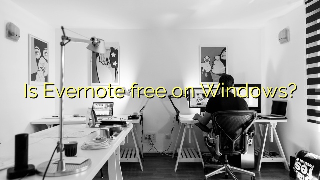 Is Evernote free on Windows?