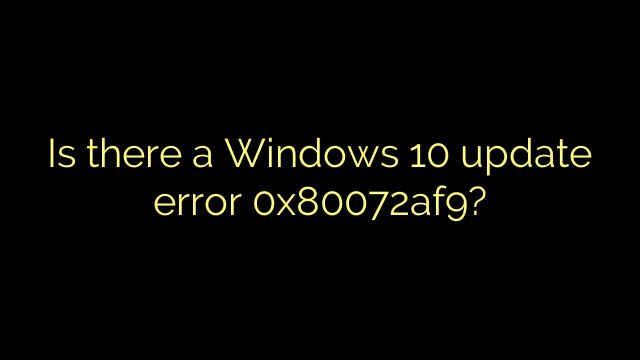 Is there a Windows 10 update error 0x80072af9?