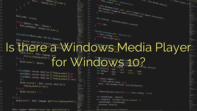 Is there a Windows Media Player for Windows 10?