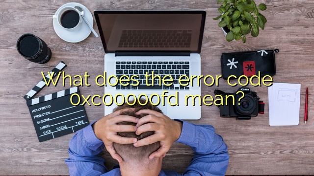 What does the error code 0xc00000fd mean?