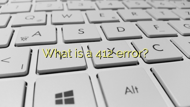 What is a 412 error?