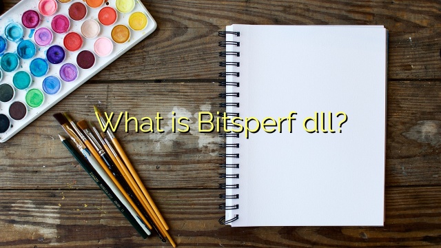 What is Bitsperf dll?