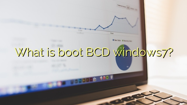 What is boot BCD windows7?