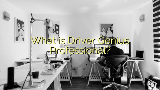 What is Driver Genius Professional?
