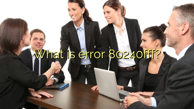 What is error 80240fff?