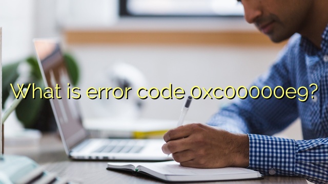What is error code 0xc00000e9?
