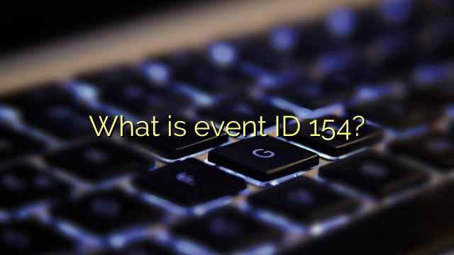 What is event ID 154?