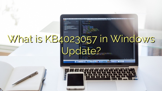 What is KB4023057 in Windows Update?
