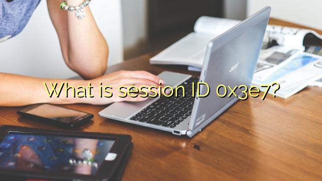 What is session ID 0x3e7?