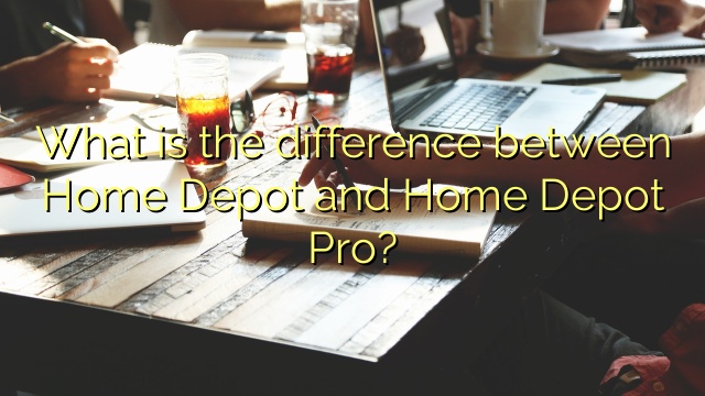 What is the difference between Home Depot and Home Depot Pro?
