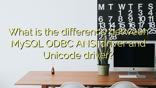 What is the difference between MySQL ODBC ANSI driver and Unicode driver?