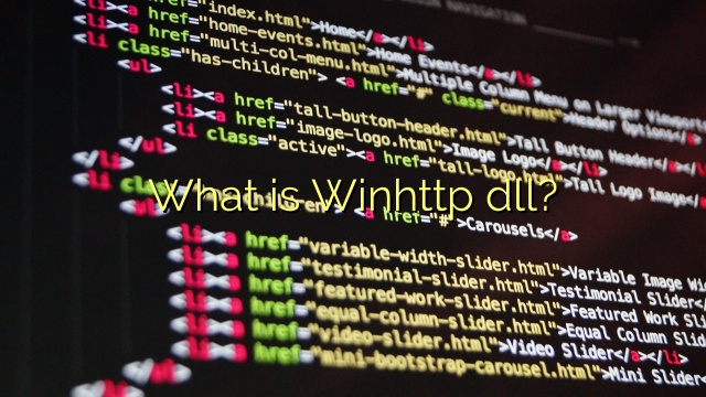 What is Winhttp dll?