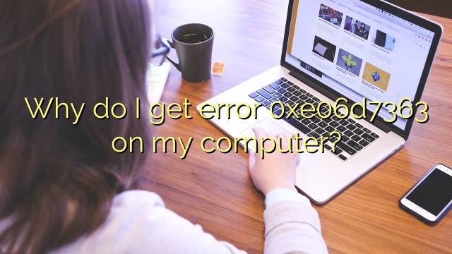 Why do I get error 0xe06d7363 on my computer?