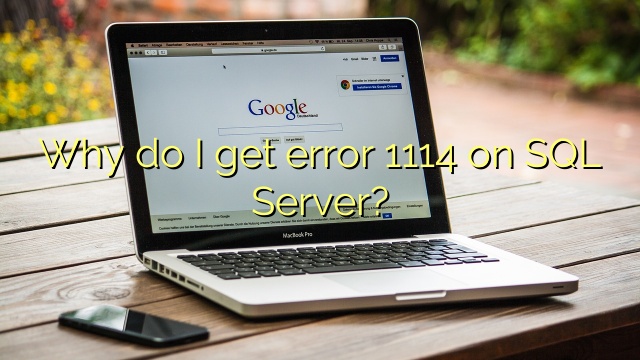 Why do I get error 1114 on SQL Server?