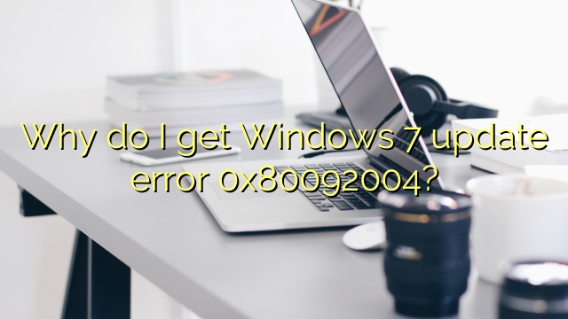 Why do I get Windows 7 update error 0x80092004?